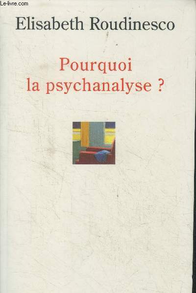 Pourquoi la spychanalyse?