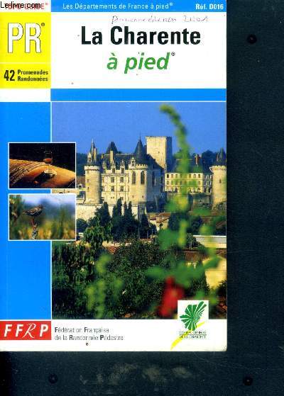 La Charente  pied - topo guide - les dpartements  pied - 42 promenades et randonnes