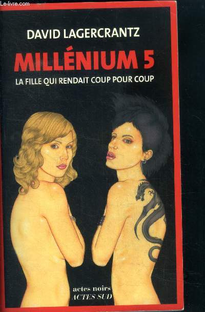 La fille qui rendait coup pour cou - millnium 5 - collection actes noirs