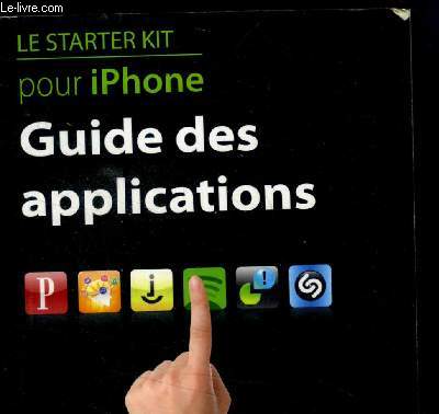 Le starter kit pour iphone - guide des applications