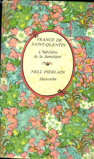 L'hritire de la jamaique par France de Saint-Quentin + Manoulia PAR Nell Pierlain - 2 ouvrages en un - club arc en ciel