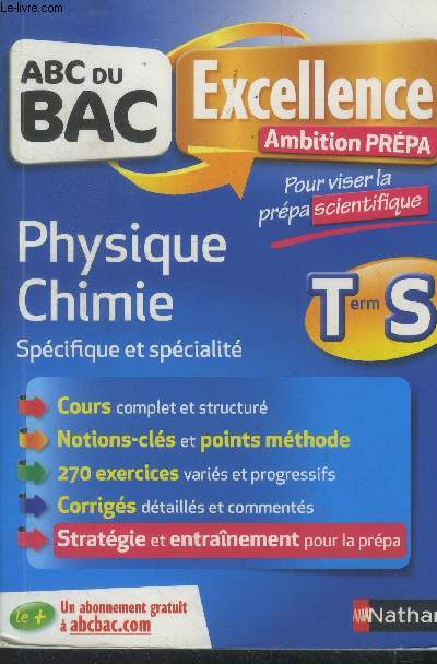 ABC du bac .Excellence.Ambition prepa. Physique chimie Term S.