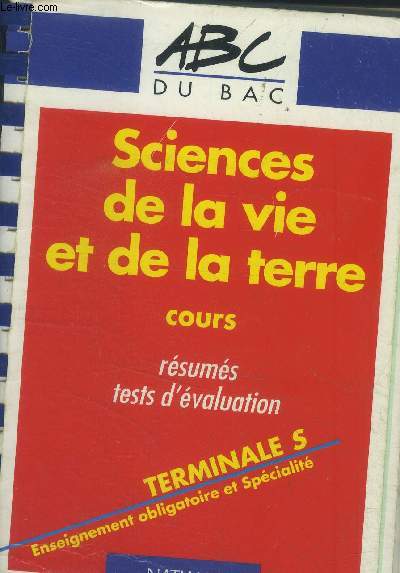 Sciences de la vie et de la terre Terminale S., collection ABC du bac.