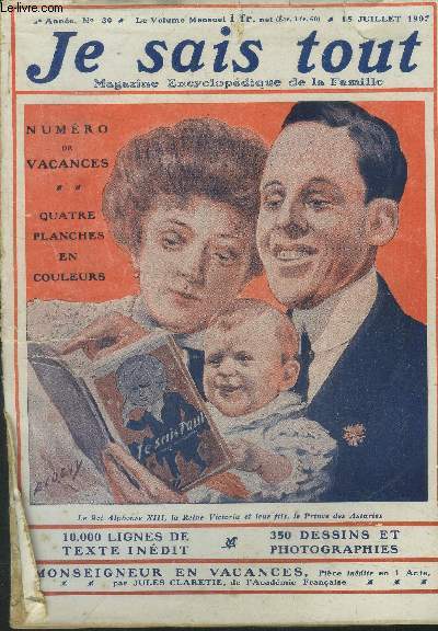 Je sais tout n30, 15 juillet 1907.Aprs les canons, les urnes parlent, par Charles Torquet. Laa cravate, arme de l'lgance masculine, par Duvernois. Un voyage dans le ciel, par Camille Flammarion. Le Tennis, posie indite de jacques Redelsperger. Un ec