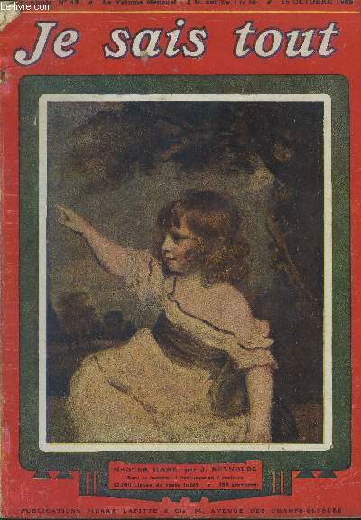 Je sais tout N45, 15 octobre 1908.Les mtamorphoses du pouvoir- La croix de fer- La vie de chateau- Une vie de gloire et de souffrances- un pisode sous la terreur....