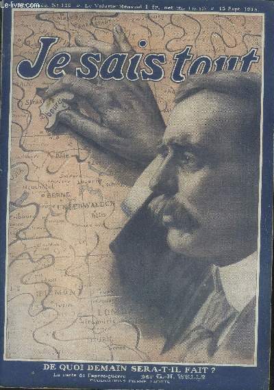 Je sais tout n130, 15 septembre 1916 : De quoi demain sera-t-il fait ? La catre telle que la rve l'auteur. Nos coliers au champ, par Lavarenne. La Belgique paie sa dette  ses fils mutils. Paris-Pturages, par ren Dages. La tlpathie, nouvelle de H