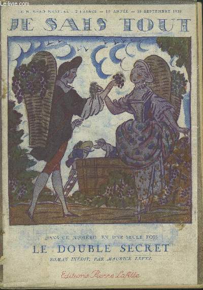 Je sais tout n166, 15 septembre 1919-Les nergies franaises, par Edouard Herriot. Paderewski Chef d'Etat, par Jean Chantavoine. Au Maroc pour notre plaisir, par Jean Tharaud. Le cornet de Sauge, conte en vers pars Lo larguier. Remarque en marge du gran