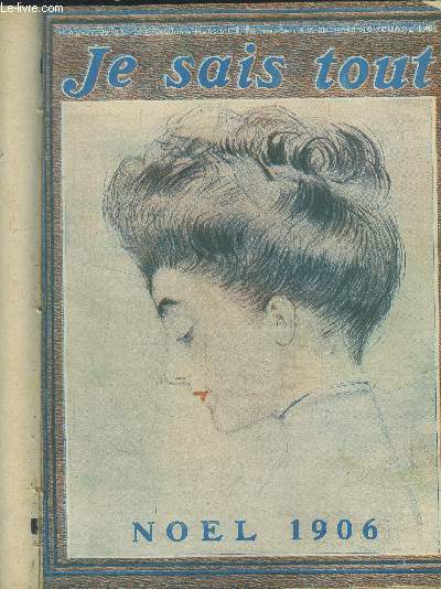 Je sais tout n22 :15 novembre 1906 :Le Commandeur des croyants, esclave de la peur (5 composition d'Atamian et 1 photographie). Su rles chemins fleuris de l'autel. Sa Majest la Reine d'espagne, hots-texte en couleurs, par J.Clairon. Supplments d'Art en