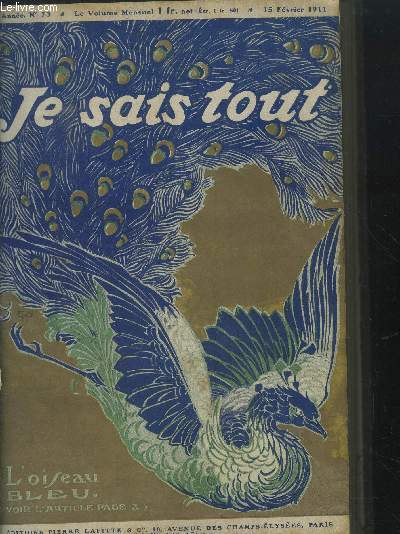 Je sais tout N73, 15 fvrier 1911 :L'aviation aux colonies-Le costume masculin idal- La zagaie contre le lion- Monsieur monocle- dans les abimes de l'invisible- caricatures d'antan...