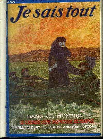 Je sais tout N 101 : 15 juin 1913 :Visions de guerre d'andrinople  tchtaldja- L'art de perdre aux courses- posie, invocation de la nuit- Souvenirs indits de la reine Amlie du Portugal- Les adieux de peary au pole- Un nouveau sceptre  la villa de md