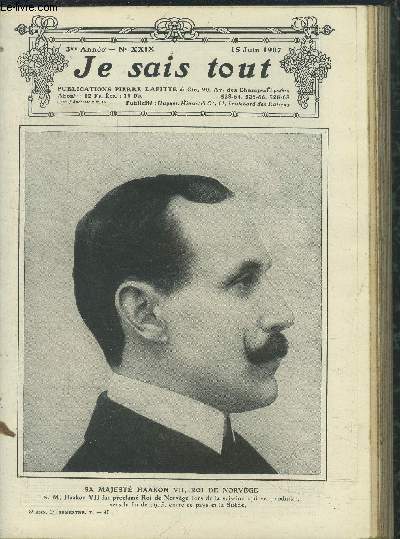 Je sais tout n29, 15 juin 1907: Vers la paix, par Charles Torquet. Un million par an dans le gosier, par Maurice Lefvre. Notes des diteurs. Posies : Roman, par Grard d'Houville - Clair de Lune : par Paul Hubert. De 