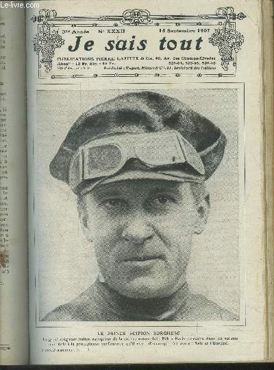 Je sais tout n32, 15 septembre 1907: Quand nous aurons des ailes par Camille Flammarion. Cinq mille femmes de Lettres,. Sport de France et Navarre (La Pelote Basque), par Paul Villiers. Les Apaches d'Autrefois, par Georges Claretie. De Pkin - Paris, par