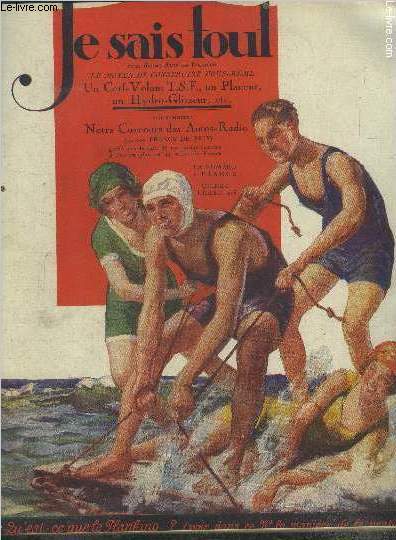 Je sais tout 15 juillet 1923 : A pied sec, du havre a new york- L'organisation en Province de nos galas de T.S.FLa peche a l'electricit-L'escalade des rochers