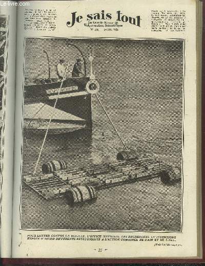 Je sais tout n268 : avril 1928 :Faut-il supprimer les sous marins-On a trouv le vaccin de la maladie des jeunes chiens-Luttons contre la rouille....