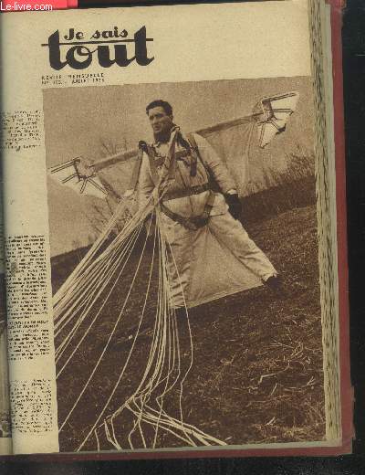 Je sais tout n355, juillet 1935: Bientot nous n'aurons plus  montrer aux touristes que des ruines-Oui ! l'homme peut voler de ses propres ailes-Le dsert est un boulevard-