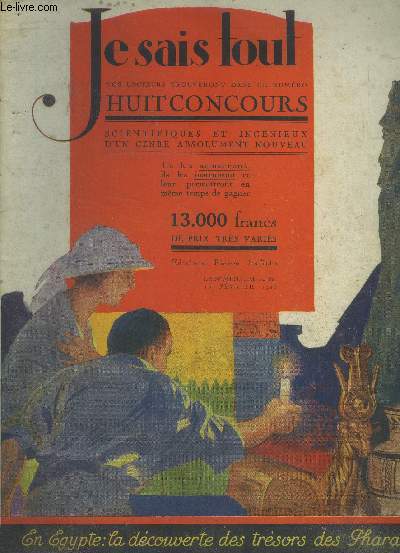 Je sais tout 15 fvrier 1923 :A la dcouverte des tombeaux millnaires- La force du coeur- L'art du camouflage chez les animaux- L'levage et l'utilisation des parasites- Les illusions d'acoustique....