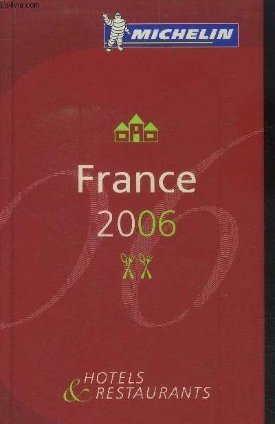 Guide michelin 2006 Hotel et restaurants