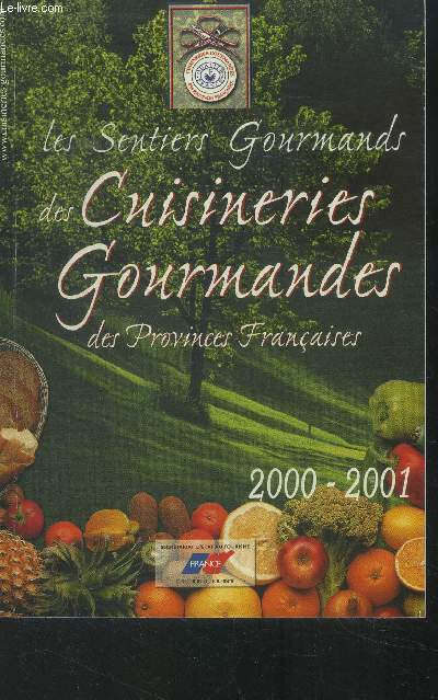 Les sentiers gourmands des cuisineries gourmandes des provinces 2000-2001