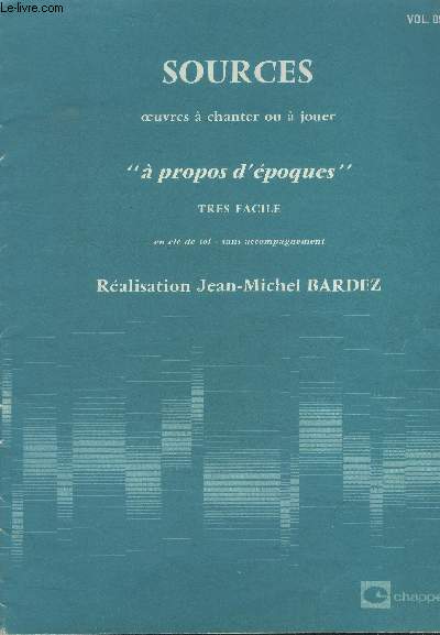 Sources oeuvres a chanter ou  jouer   propos d'poques