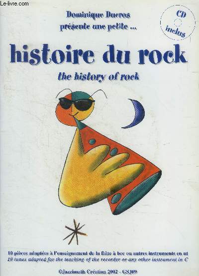 Histoire du rock. The history of rock