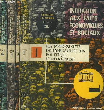 Initiation aux faits economiques et sociaux Tome 1, 2, 3 et 4- Classe de 1re