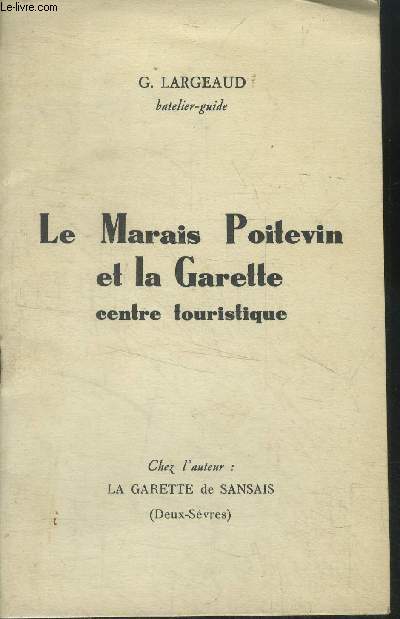 Le marais poitevin et la Garette centre touristique