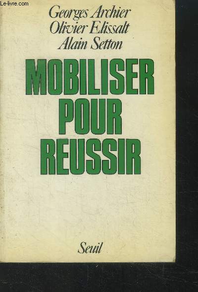 Mobiliser pour russir. Troisime type, mode d'emploi