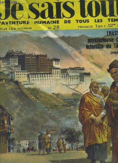 Je sais tout l'aventure humaine de tous les temps n28 : Lhassa mystrieuse cit interdite au Tibet- Gian Carlo Menotti-Le lion, roi des animaux-La coupe Schneider 18 ans de lutte pour un trophe...