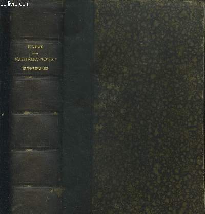 Elements de mathematiques superieures a l'usage des physiciens, chimistes et ingenieurs et des eleves des facultes des sciences
