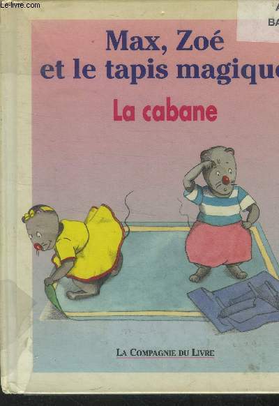 Max, Zo et le tapis magique. La cabane
