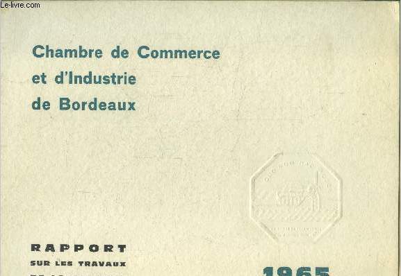 Chambre de commerce et d'industrie de Bordeaux 1965. Rapport sur les travaux de la chambre