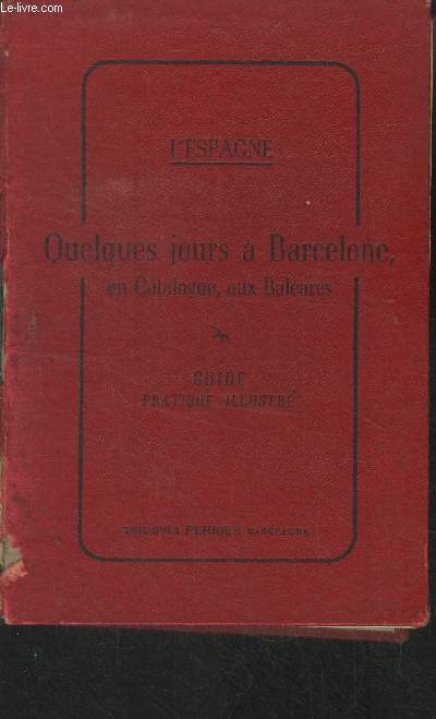 Quelques jours  Barcelone, en Catalogne , aux Balares