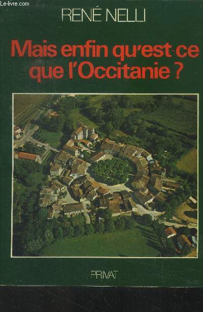 Mais enfin qu'est ce que l'occitanie ?