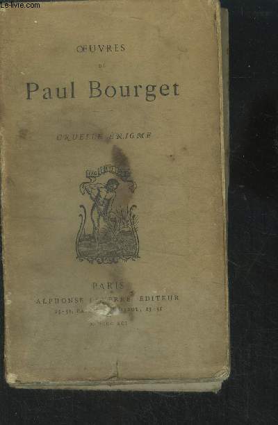 Oeuvres de paul bourget. Cruelle Enigme