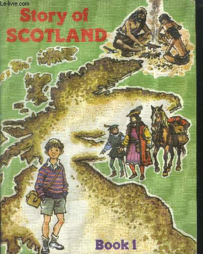 Story of Scotland. Book 1