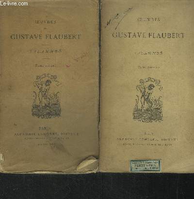 Oeuvres de Gustave Flaubert : Salammb Tome I et II
