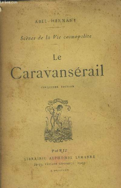 Scnes de la vie cosmopolite - Le Caravansrail.