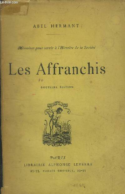 Les affranchis - Mmoires pour servir  l'Histoire de la Socit.