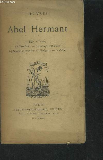 Oeuvres de Abel Hermant : Eddy et Paddy- La permission- Surmenage sentimental- La lgende de St Jean de Vespignano- Le zitello