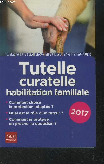 Tutelle, curatelle, habilitation familiale