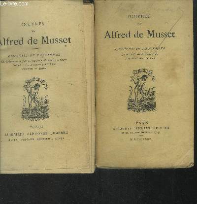 Oeuvres de Alfred de Musset comdies et proverbes Tomes II et III