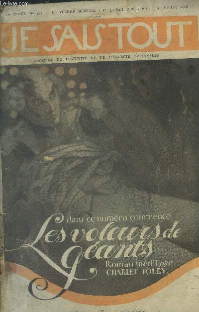 Je sais tout n152 14e anne 15 juillet 1918 - le gnral guillaumat - les nergies franaises - la socit des nations - charles foley - les voleurs de gants - pour la dfense des ports - une cathdrale du commerce  new york etc.