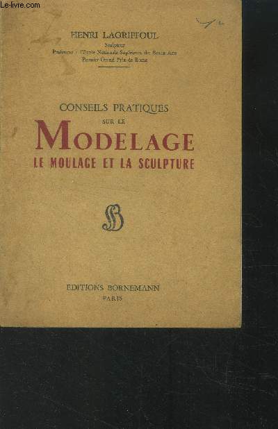 Conseils pratiques sur le modelage le moulage et la sculpture