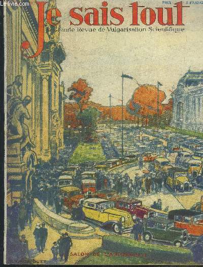 Je sais tout n310, octobre 1931 : La vrit sur la dtresse allemande- Avez vous les dents rouges, bleues ou jaunes?- A la recherche du beau temps perdu- Le logement et l'hygine de l'esprit....