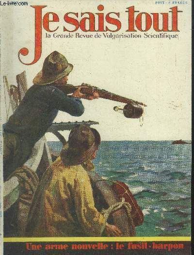 Je sais tout n258, juin 1927:ordures et dchets de paris, rien ne se perd- le pril jaune est il un pril conomique- un dirigeable entirement mtallique-le mystre de l'ile de paques-8000 pris au soleil- les groupes sanguins- la chasse au bluga...