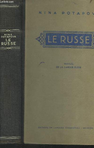Le russe. Manuel de la langue russe  l'usage des franais