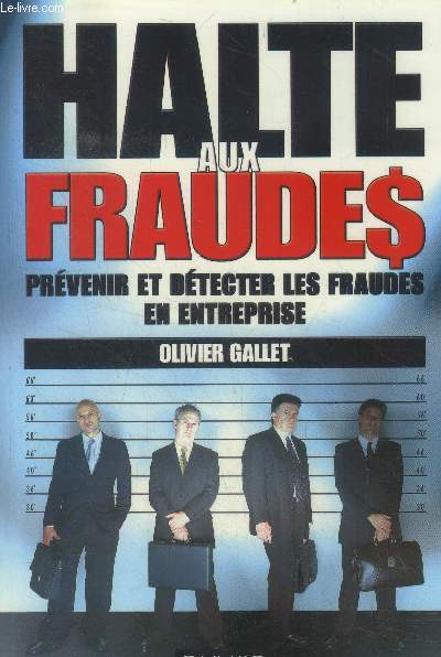 Halte aux fraudes - Prvenir et dtecter les fraudes en entreprise