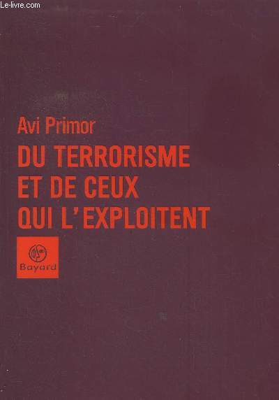 Du terrorisme et de ceux qui l'exploitent