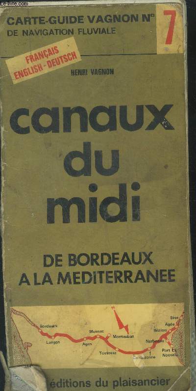 Les canaux du midi de Bordeaux a la Mditerrane