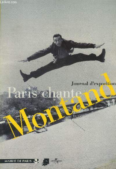 Journal d'exposition.Paris chante Montand